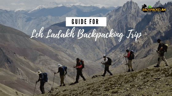 Guide for Leh Ladakh Backpacking Trip