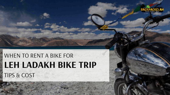 When to Rent Bike for Leh Ladakh Bike Trip – Tips & Cost
