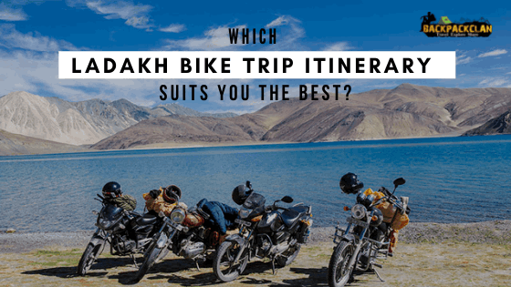 Which Ladakh Bike Trip Itinerary Suits You Best