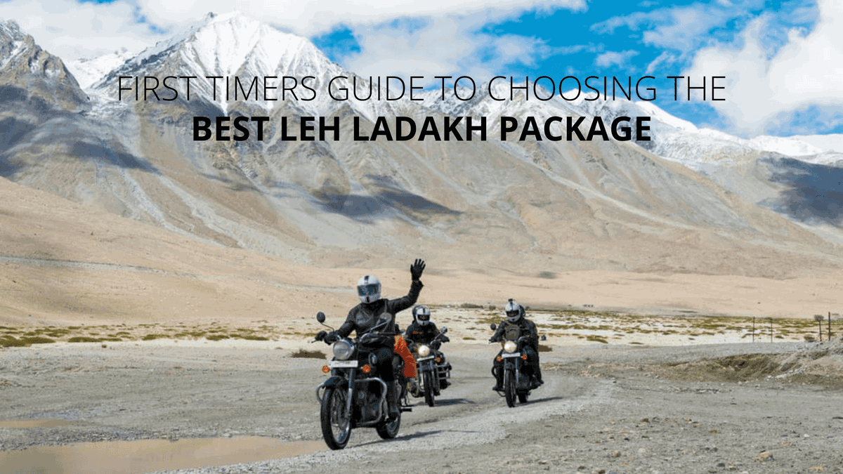 First Timers Guide to Choosing the Best Leh Ladakh Package