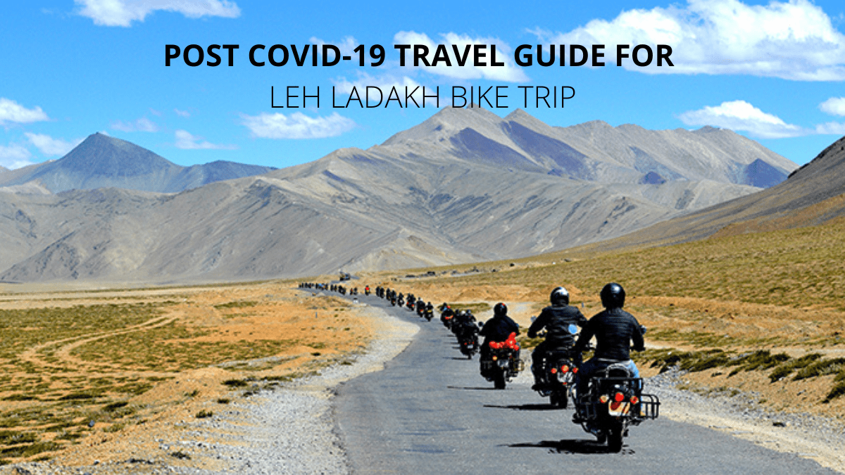 Post COVID-19 travel guide for Leh Ladakh Bike Trip