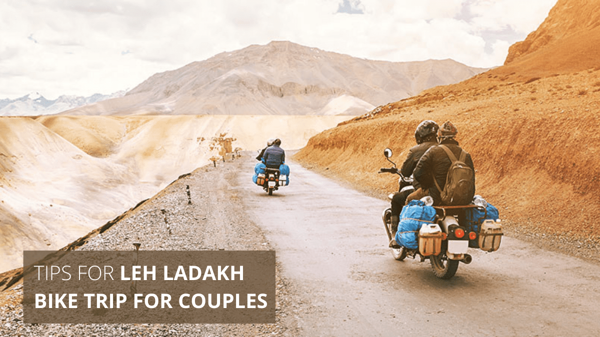 Tips for Leh Ladakh Bike Trip for Couples