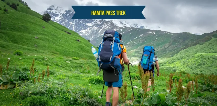 Hamta Pass Trek
