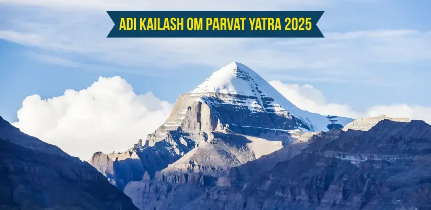 Adi Kailash & Om Parvat Yatra
