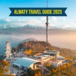Almaty Travel Guide 2025