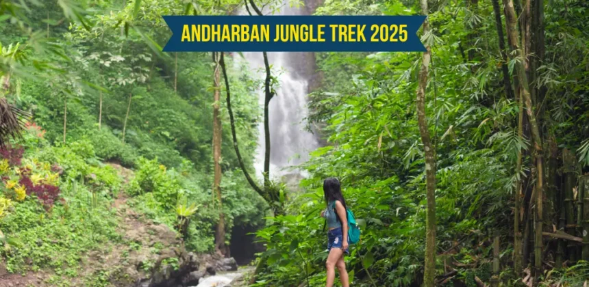 Andharban Jungle Trek 2025