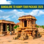 Bangalore to Hampi Tour Package 2025