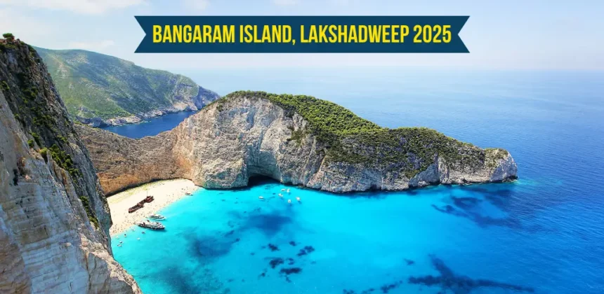 Bangaram Island, Lakshadweep 2025