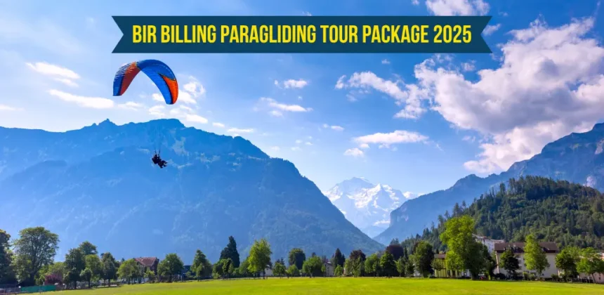 Bir Billing Paragliding Tour Package 2025