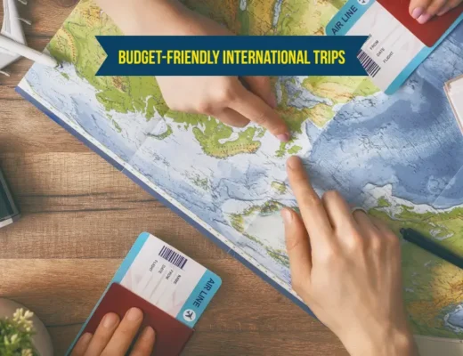 Budget-Friendly International Trips