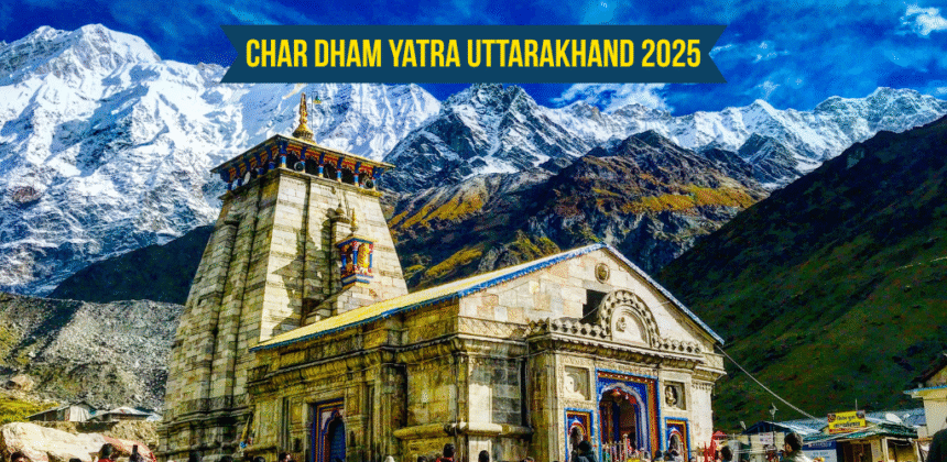 Char Dham Yatra Uttarakhand 2025
