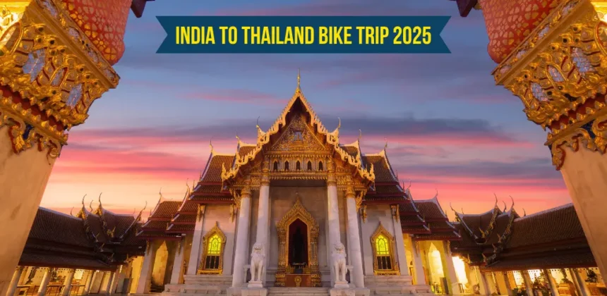 India to Thailand Bike Trip 2025