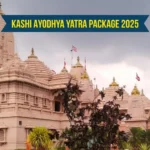 Kashi Ayodhya Yatra Package 2025