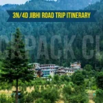 3N/4D Jibhi Road Trip Itinerary