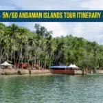 5N/6D Andaman Islands Tour Itinerary