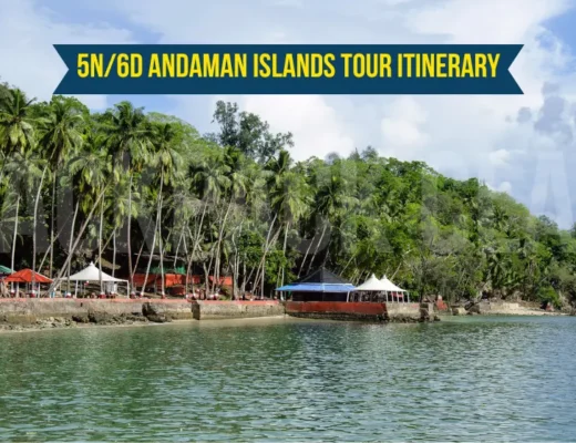5N/6D Andaman Islands Tour Itinerary