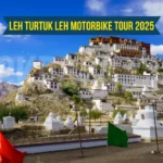 Leh Turtuk Leh Motorbike Tour 2025