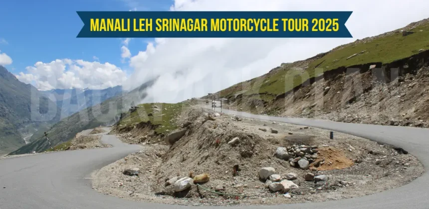 Manali Leh Srinagar Motorcycle Tour 2025