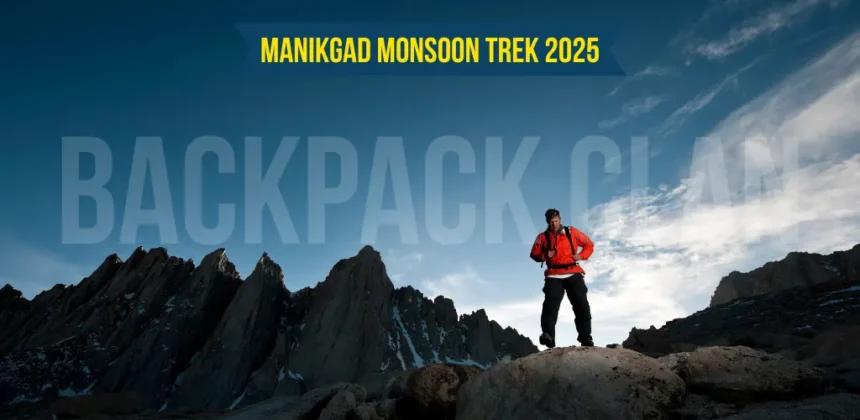 Manikgad Monsoon Trek 2025