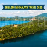 Shillong Meghalaya Travel 2025