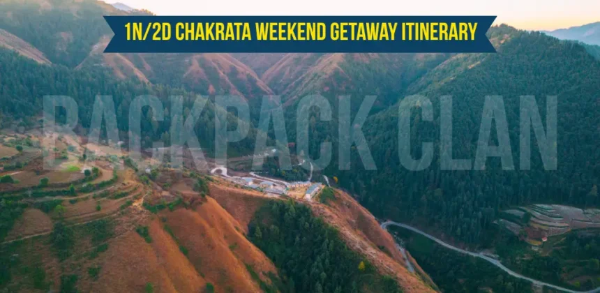 1N/2D Chakrata Weekend Getaway Itinerary