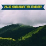 2N/3D Kodachadri Trek Itinerary