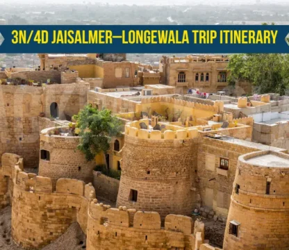 3N/4D Jaisalmer–Longewala Trip Itinerary