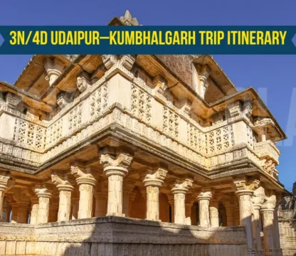 3N/4D Udaipur–Kumbhalgarh Trip Itinerary