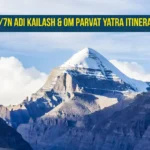 8D/7N Adi Kailash & Om Parvat Yatra Itinerary