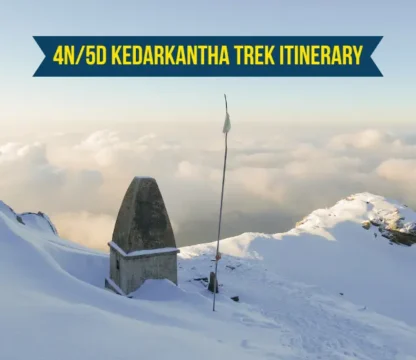 4N/5D Kedarkantha Trek Itinerary