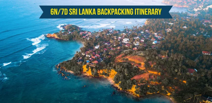 6N/7D Sri Lanka Backpacking Itinerary