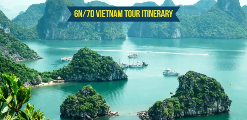 6N/7D Vietnam Tour Itinerary