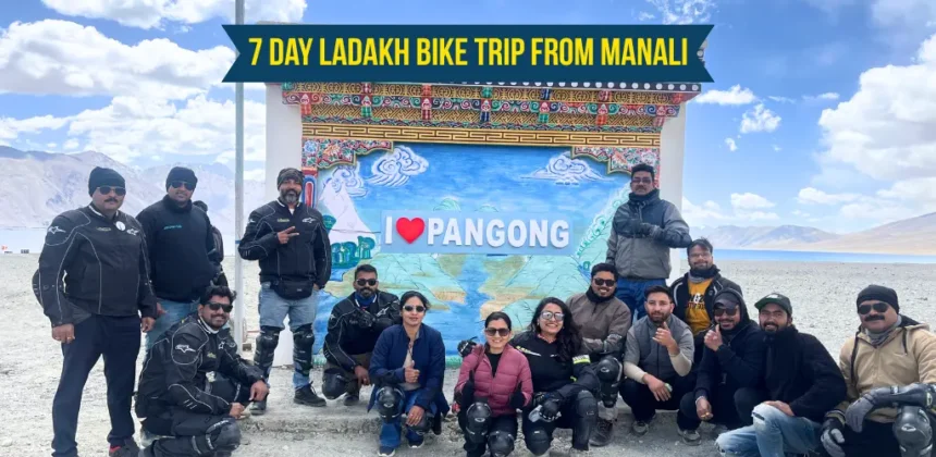 7 Day Ladakh Bike Trip from Manali