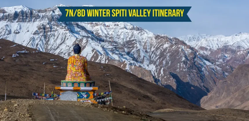 Winter Spiti Valley Itinerary